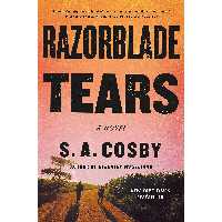 کتاب Razorblade Tears اثر S. A. Cosby انتشارات Flatiron Books