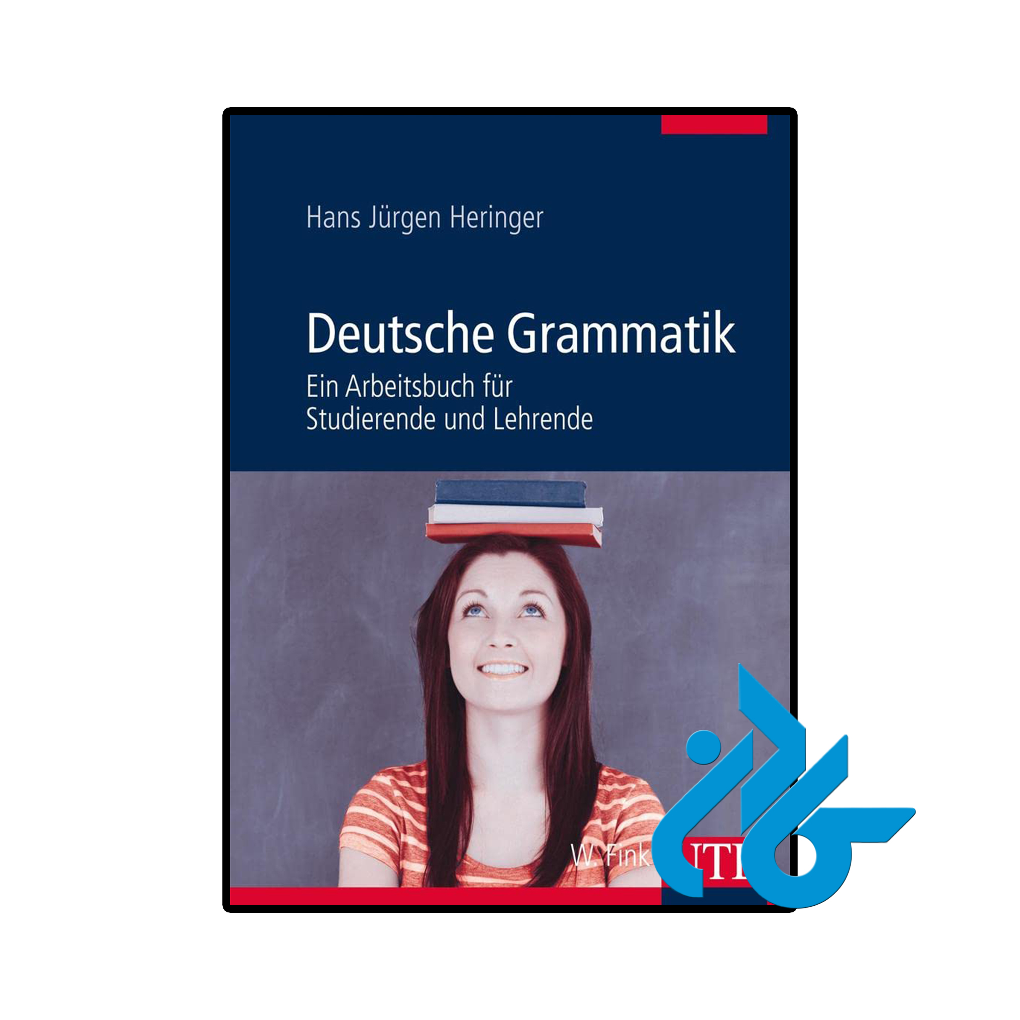 کتاب آلمانی Deutsche Grammatik Ein Arbeitsbuch für Studierende und Lehrende