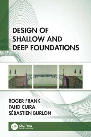 [PDF] دانلود کتاب Design Of Shallow And Deep Foundations, 2021