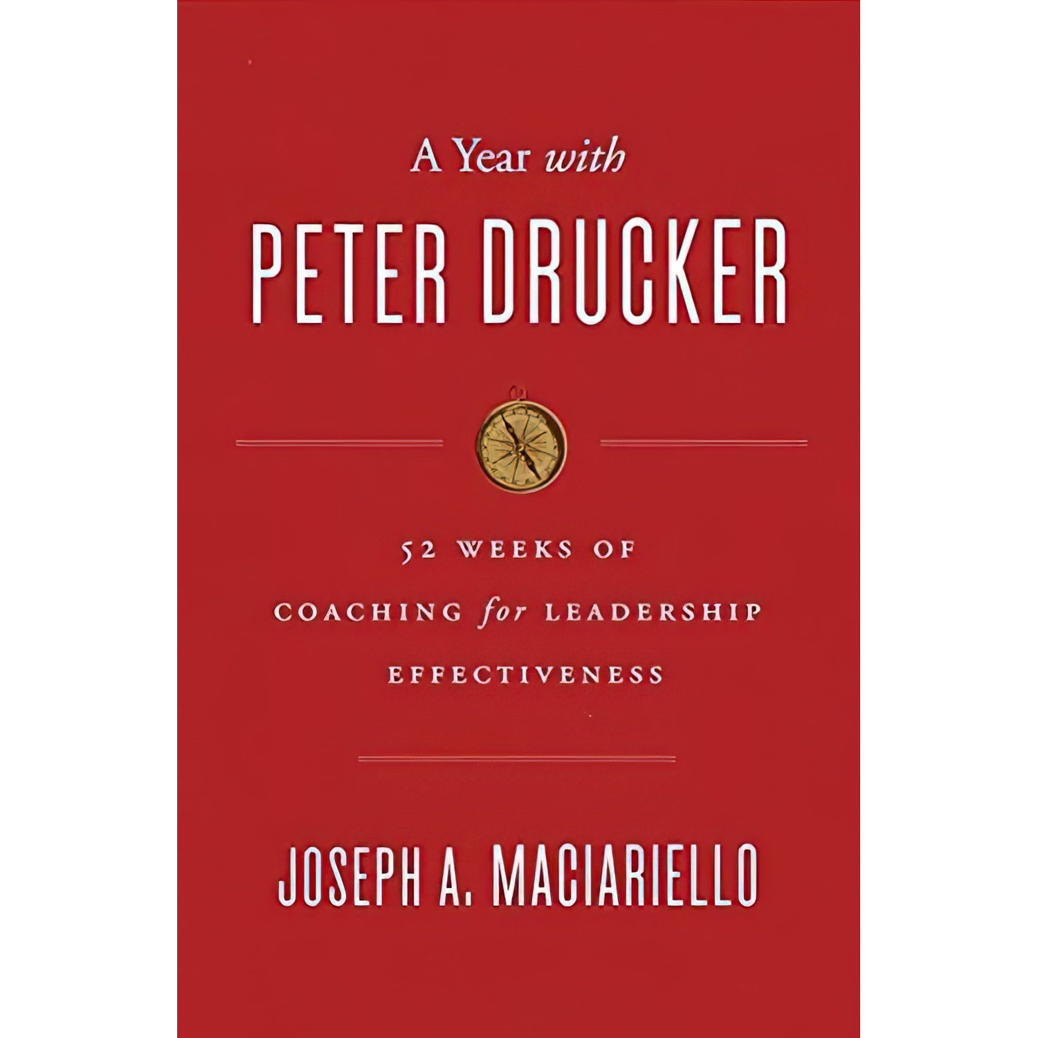 کتاب A Year with Peter Drucker اثر Joseph A Maciariello انتشارات Harper Business