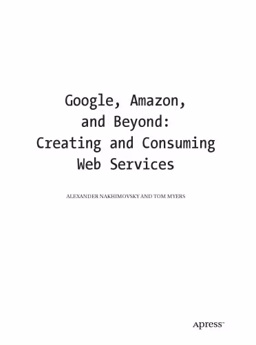 خرید و دانلود نسخه کامل کتاب Google, Amazon, and Beyond: Creating and Consuming Web Services