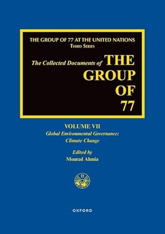 خرید و دانلود نسخه کامل کتاب The Collected Documents of the Group of 77, Volume VII: Global Environmental Governance: Climate Change - Pdf