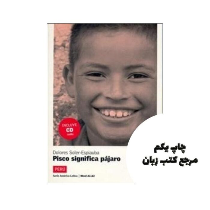 Pisco significa pájaro nivel A1 A2 کتاب داستان نویسنده dolores soler – espiauda