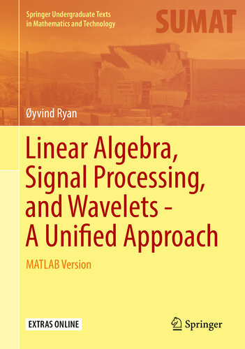 خرید و دانلود نسخه کامل کتاب Linear Algebra, Signal Processing, and Wavelets - A Unified Approach: MATLAB Version