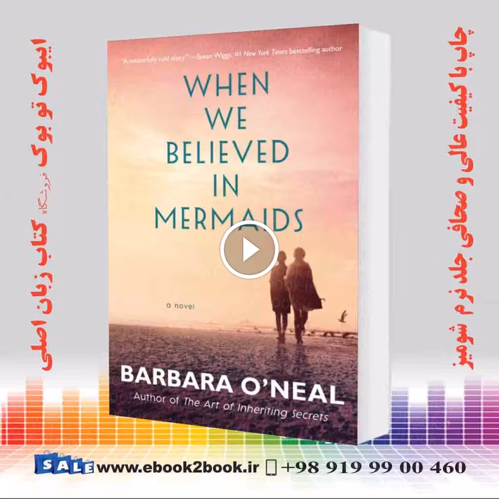 When We Believed in Mermaids: A Nove