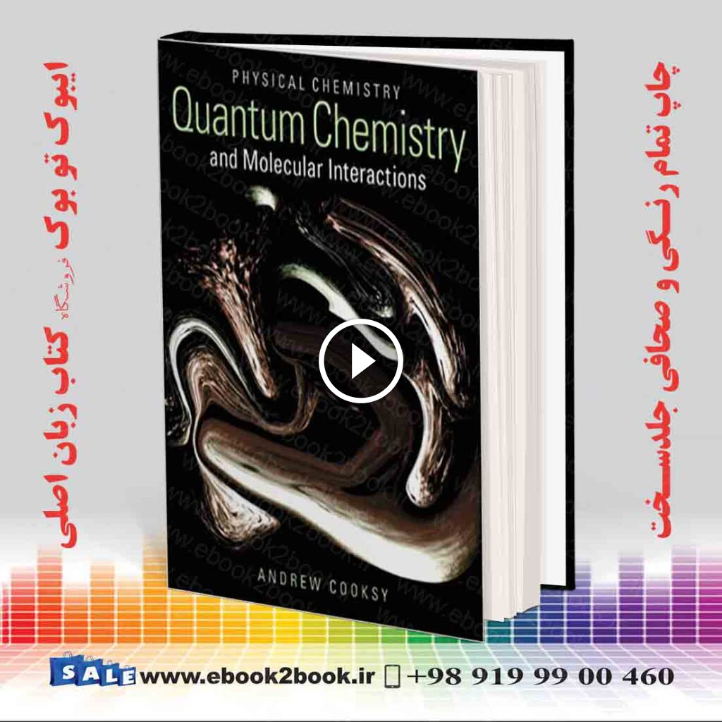 Physical Chemistry: Quantum Chemistry and Molecular Interactions