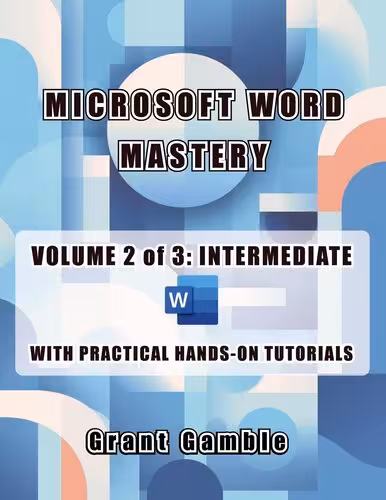 خرید و دانلود نسخه کامل کتاب Microsoft Word Mastery Volume 2 of 3: Intermediate
