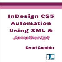 خرید و دانلود نسخه کامل کتاب InDesign CS5 Automation Using XML &amp; JavaScript