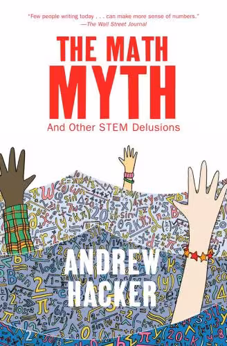 خرید و دانلود نسخه کامل کتاب The Math Myth: And Other STEM Delusions