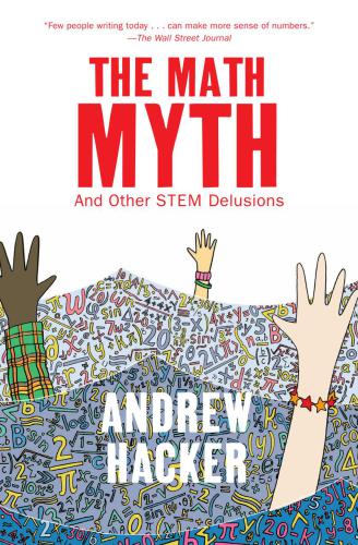 خرید و دانلود نسخه کامل کتاب The Math Myth: And Other STEM Delusions