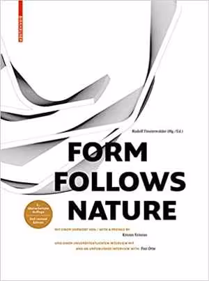 [PDF] دانلود کتاب Form Follows Nature - Eine Geschichte Der Natur Als Modell Für Formfindung In Ingenieurbau, Architektur Und Kunst = A History Of Nature As Model For Design In Engineering, Architecture And Art, 2011