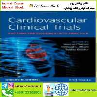 Cardiovascular Clinical Trials TRUE PDF price 1€ - کتاب پزشکی بهار
