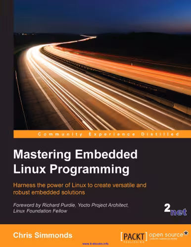 خرید و دانلود نسخه کامل کتاب Mastering Embedded Linux Programming: Harness the power of Linux to create versatile and robust embedded solutions