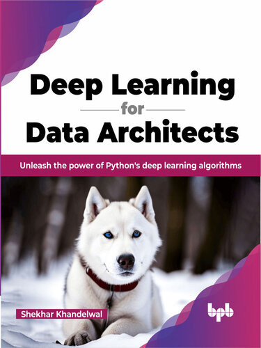 خرید و دانلود نسخه کامل کتاب Deep Learning for Data Architects: Unleash the power of Python's deep learning algorithms