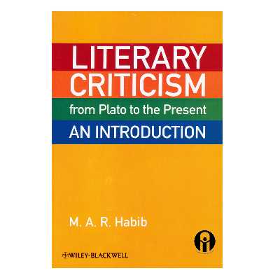 کتاب Literary Criticism from Plato to the Present An Introduction اثر M. A. R. Habib انتشارات الوندپویان