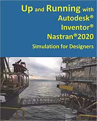 خرید و دانلود نسخه کامل کتاب Up and Running with Autodesk Inventor Nastran 2020 - PDF