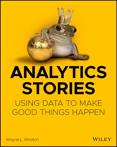 خرید و دانلود نسخه کامل کتاب Analytics Stories: Using Data to Make Good Things Happen