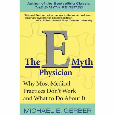 کتاب The E-Myth Physician اثر Michael E. Gerber انتشارات Harper Business