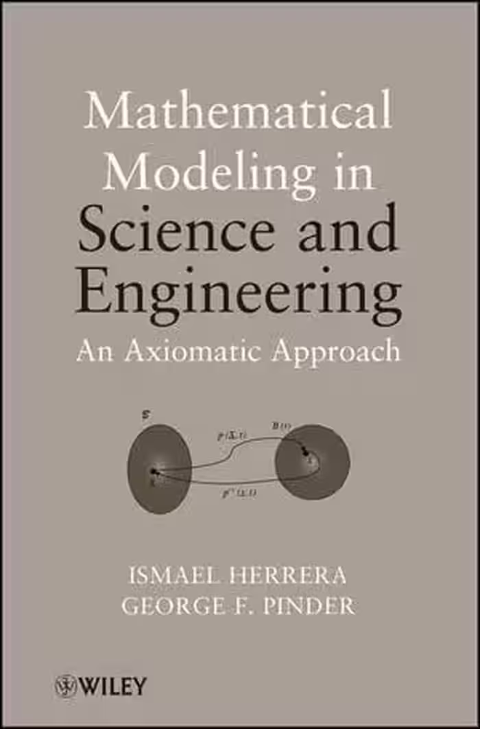 󾕇 دانلود کتاب Mathematical Modeling In Science And Engineering - An Axiomatic Approach, 2012 - دانلود کتاب های دانشگاهی