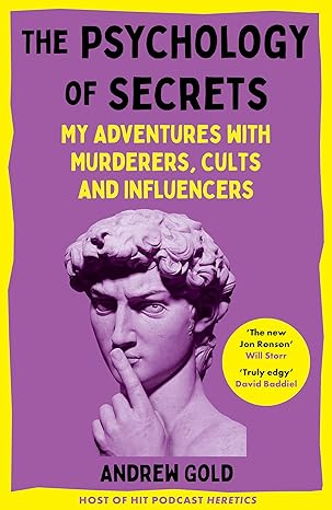 خرید و دانلود نسخه کامل کتاب The Psychology of Secrets: My Adventures with Murderers, Cults and Influencers - PDF