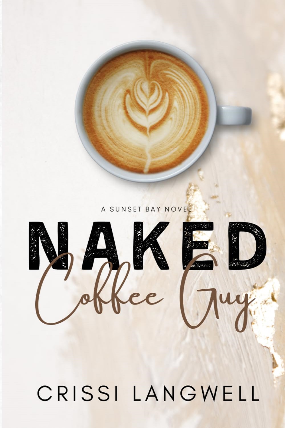 Naked Coffee Guy (Sunset Bay Book 2)