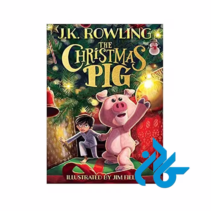 The Christmas Pig- تا 50% تخفیف رمان انگلیسی - فروشگاه اینترنتی کـادن