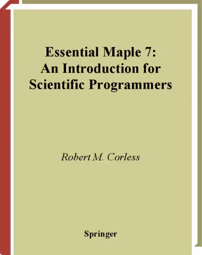 خرید و دانلود نسخه کامل کتاب Essential Maple 7: An Introduction for Scientific Programmers