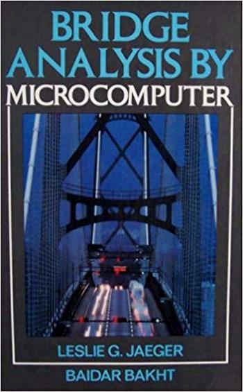 󾕇 دانلود کتاب Jaeger L. G., Bridge Analysis by Microcomputer, 1989 - دانلود کتاب های دانشگاهی