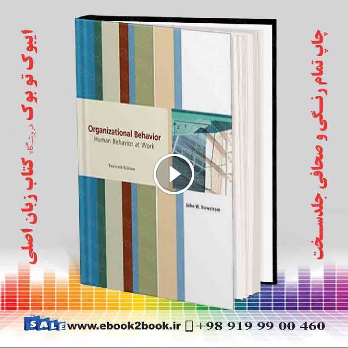 Organizational Behavior: Human Behavior at Work 12th Edition