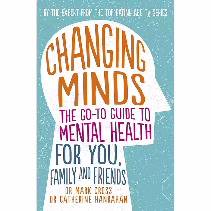 کتاب Changing Minds اثر Dr Mark Cross AND Dr Catherine Hanrahan انتشارات ABC Books