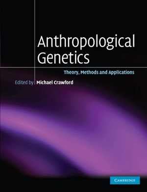[PDF] دانلود کتاب Anthropological Genetics - Theory, Methods And Applications, 2006
