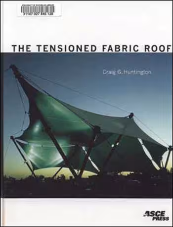 󾕇 Huntington C. G., The Tensioned Fabric Roof, 2004 - دانلود کتاب های دانشگاهی