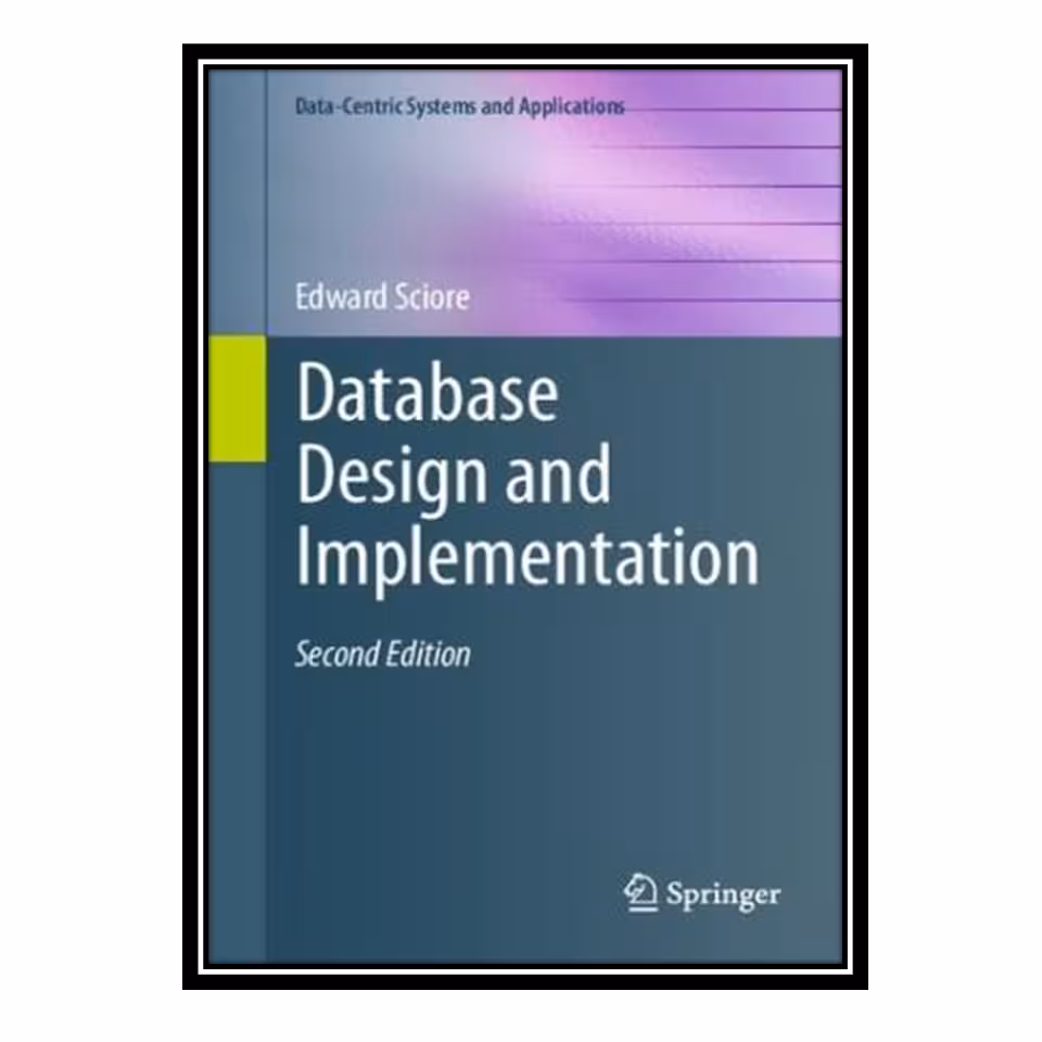 کتاب Database Design and Implementation (Java, JDBC) اثر Edward Sciore انتشارات مؤلفین طلایی