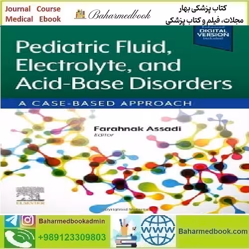 Pediatric Fluid Electrolyte and Acid-Base Disorders A Case-Based