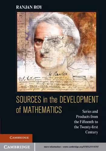 خرید و دانلود نسخه کامل کتاب Sources in the Development of Mathematics: Series and Products from the Fifteenth to the Twenty-first Century