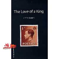 Oxford Bookworms - The Love Of A King (stage 2) - فروشگاه کتاب اشراق