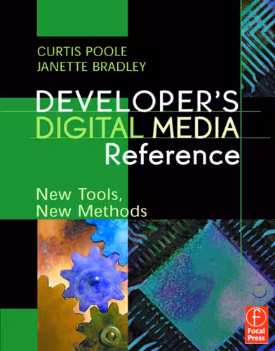 خرید و دانلود نسخه کامل کتاب Developer's Digital Media Reference: New Tools, New Methods