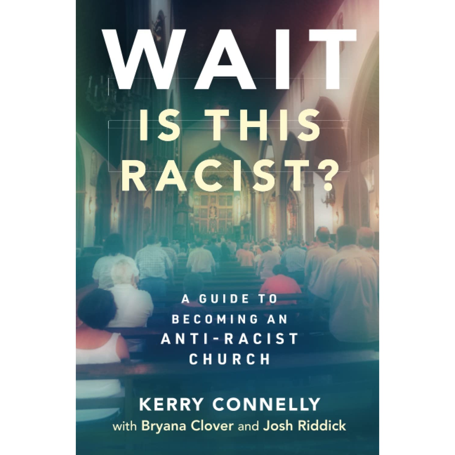 کتاب Wait - Is This Racist اثر جمعی از نویسندگان انتشارات Westminster John Knox Press
