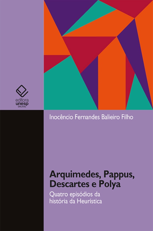خرید و دانلود نسخه کامل کتاب Arquimedes, Pappus, Descartes e Polya: quatro episódios da história da heurística