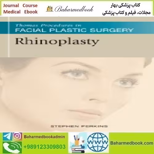 Rhinoplasty Thomas Procedures in Facial Plastic Surgery 2011