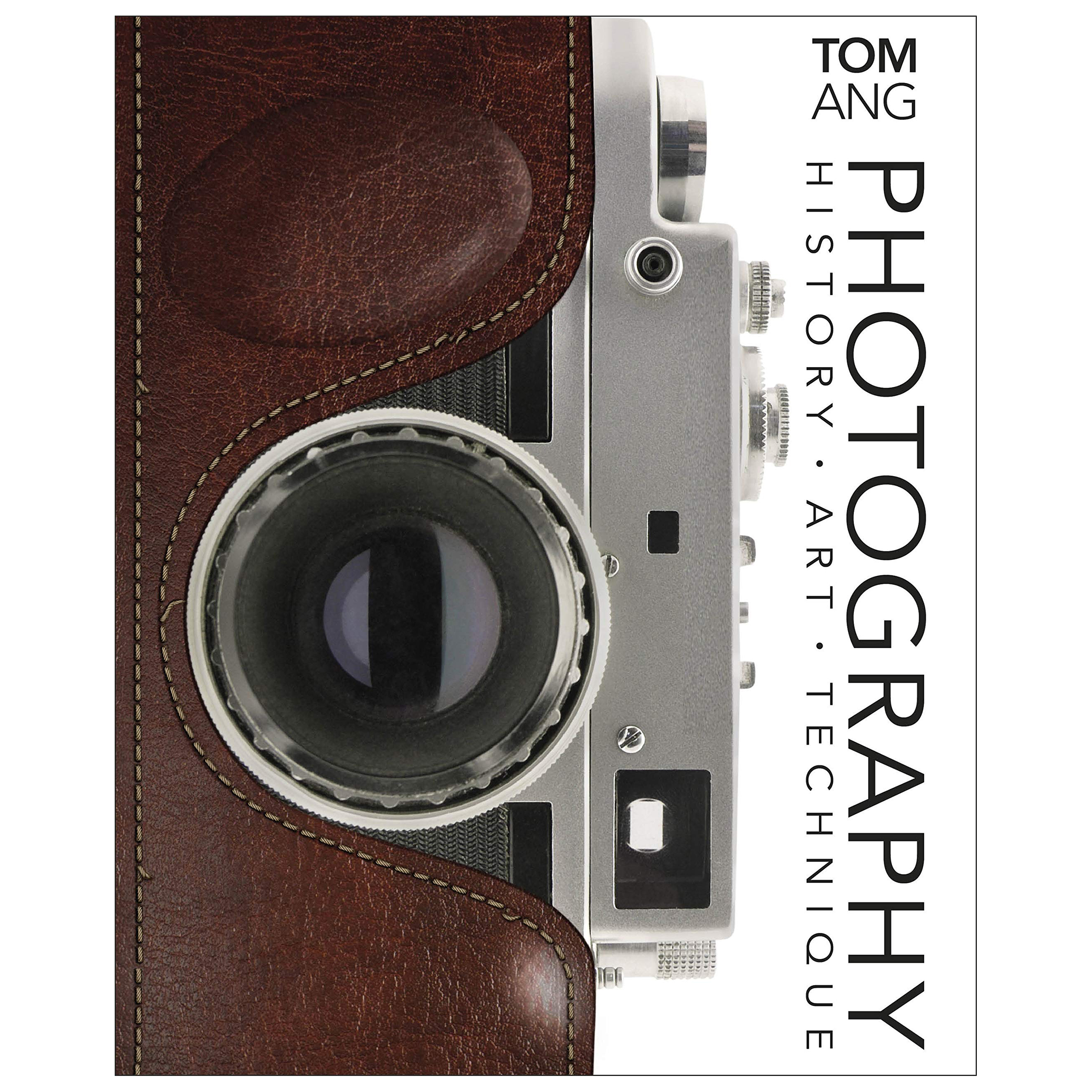 کتاب Photography: History. Art. Technique اثر Tom Ang انتشارات دیکی