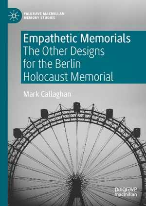 [PDF] دانلود کتاب Empathetic Memorials - The Other Designs For The Berlin Holocaust Memorial, 2020