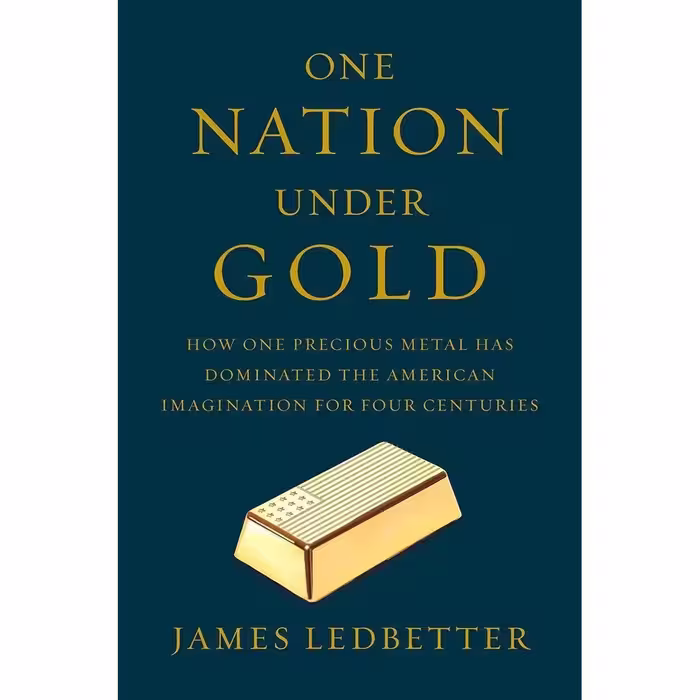 کتاب One Nation Under Gold اثر James Ledbetter انتشارات Liveright