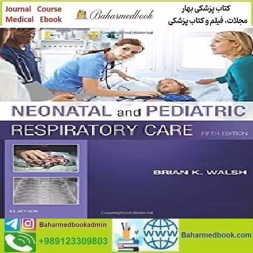 Neonatal and Pediatric Respiratory Care 2019 TRUE PDF price 1€ - کتاب پزشکی بهار