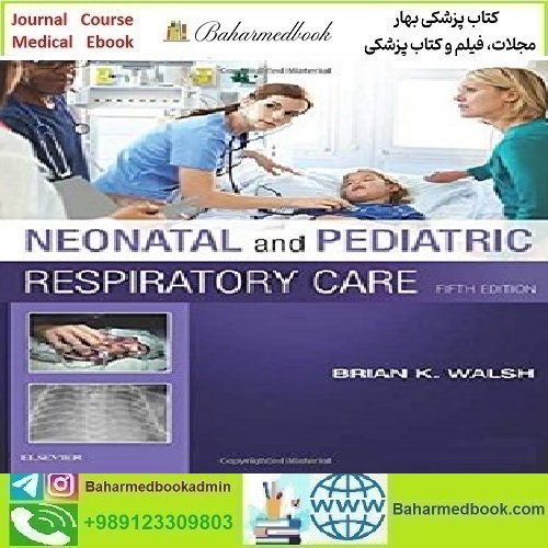 Neonatal and Pediatric Respiratory Care 2019 TRUE PDF price 1€ - کتاب پزشکی بهار