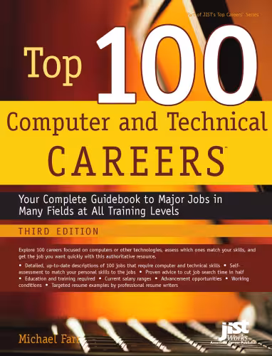 خرید و دانلود نسخه کامل کتاب Top 100 Computer and Technical Careers: Your Complete Guidebook to Major Jobs in Many Fields at All Training Levels