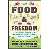 کتاب Food &amp; Freedom اثر Carlo Petrini and John Irving انتشارات Rizzoli Ex Libris