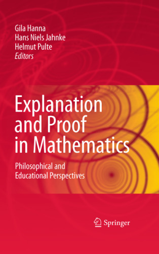 خرید و دانلود نسخه کامل کتاب Explanation and Proof in Mathematics: Philosophical and Educational Perspectives