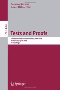 خرید و دانلود نسخه کامل کتاب Tests and Proofs: Second International Conference, TAP 2008, Prato, Italy, April 9-11, 2008. Proceedings
