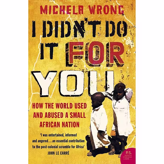 کتاب I Didnt Do It for You  اثر Michela Wrong انتشارات Harper Perennial